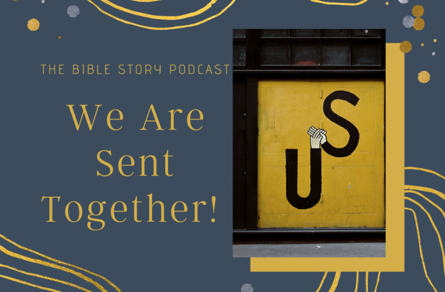 We Are Sent Together