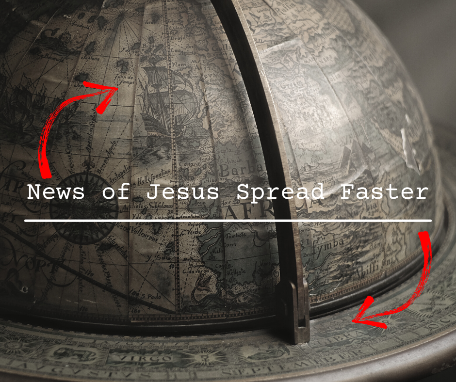 The Story of Jesus Spread Faster