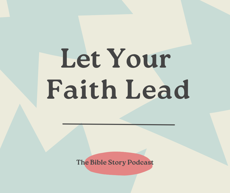 Let Your Faith Lead